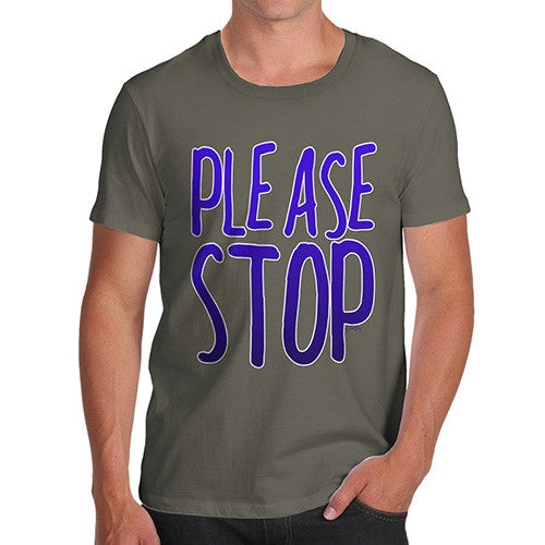 Men's Please Stop T-Shirt