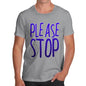 Men's Please Stop T-Shirt