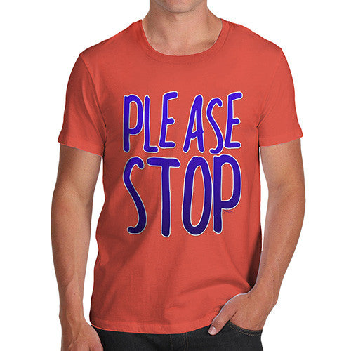 Men's Please Stop T-Shirt