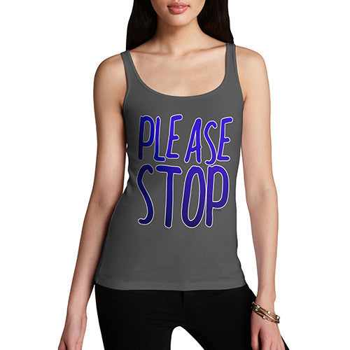 Women's Please Stop Tank Top