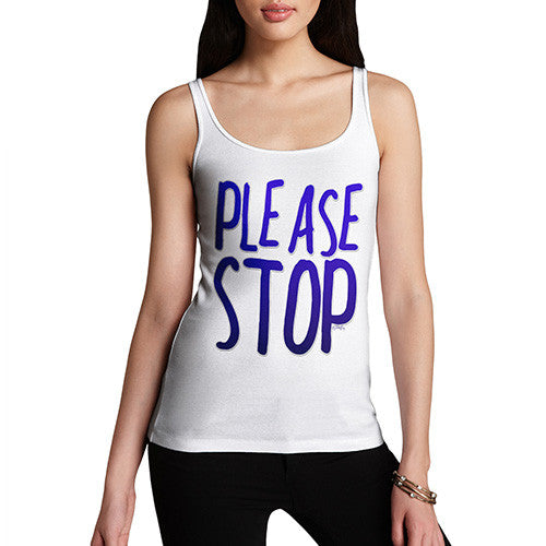 Women's Please Stop Tank Top