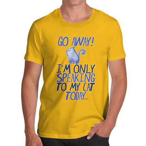 Men's I'm Only Speaking To My Cat Today T-Shirt