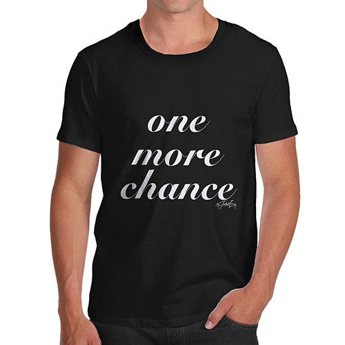 Men's One More Chance T-Shirt