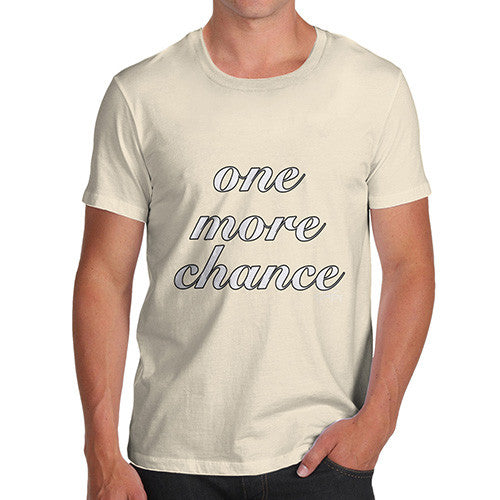 Men's One More Chance T-Shirt