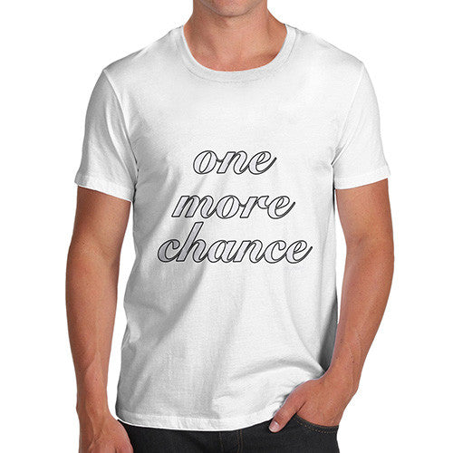 Men's One More Chance T-Shirt