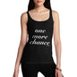 Women's One More Chance Tank Top