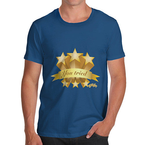 Men's Funny You Tried Gold Star T-Shirt