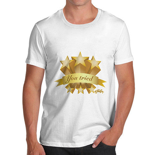 Men's Funny You Tried Gold Star T-Shirt