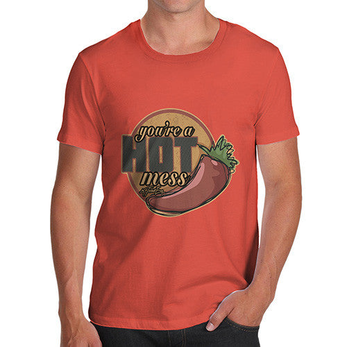 Men's You're A Hot Mess T-Shirt