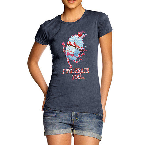 Women's I Tolerate You Ice Cream T-Shirt