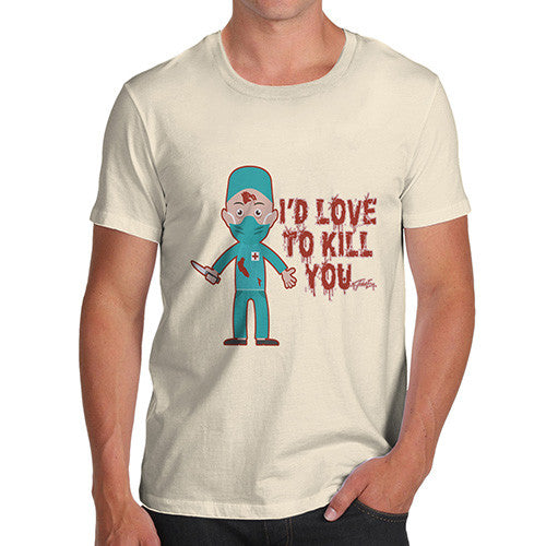 Men's Love To Kill You T-Shirt