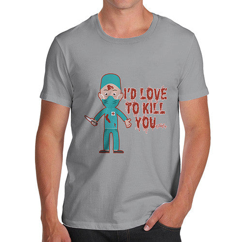 Men's Love To Kill You T-Shirt