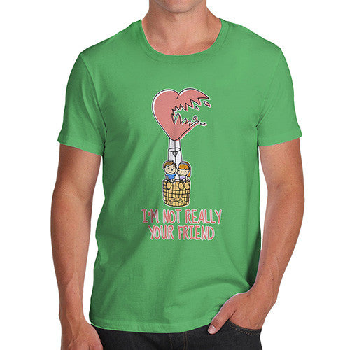 Men's I'm Not Really Your Friend T-Shirt