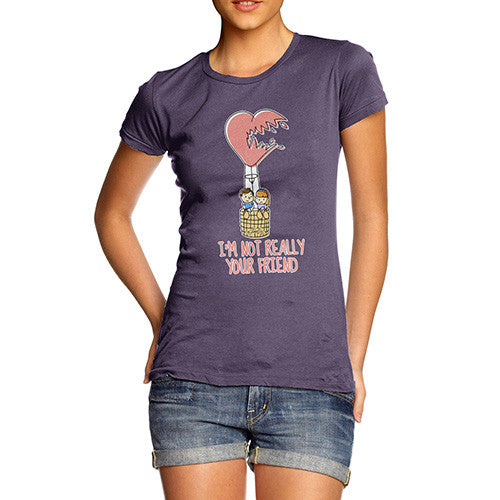 Women's I'm Not Really Your Friend T-Shirt