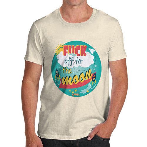 Men's Fuck Off To the Moon T-Shirt