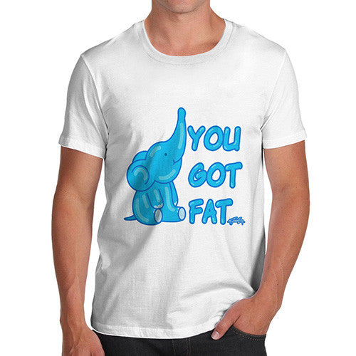 Men's You Got Fat T-Shirt