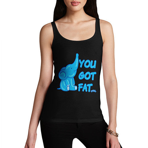 Women's You Got Fat Tank Top