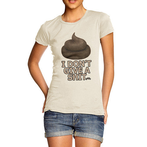 Women's I Don't Give A Shit T-Shirt