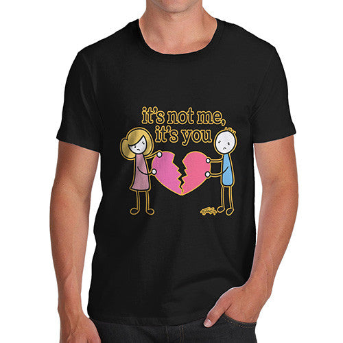 Men's It's Not Me, It's You T-Shirt