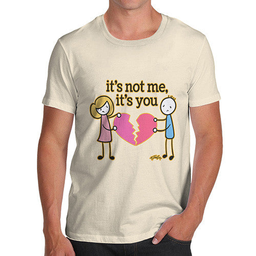 Men's It's Not Me, It's You T-Shirt