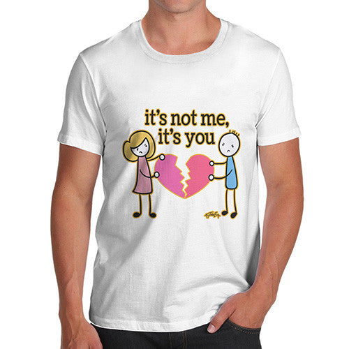 Men's It's Not Me, It's You T-Shirt