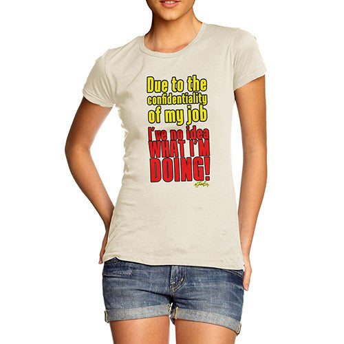 Women's I Have No Idea What I'm Doing! T-Shirt