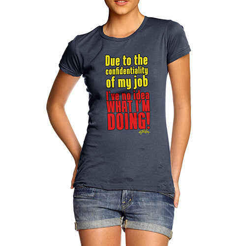 Women's I Have No Idea What I'm Doing! T-Shirt