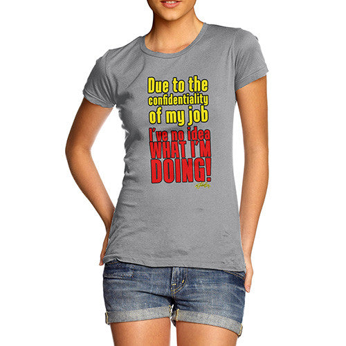 Women's I Have No Idea What I'm Doing! T-Shirt