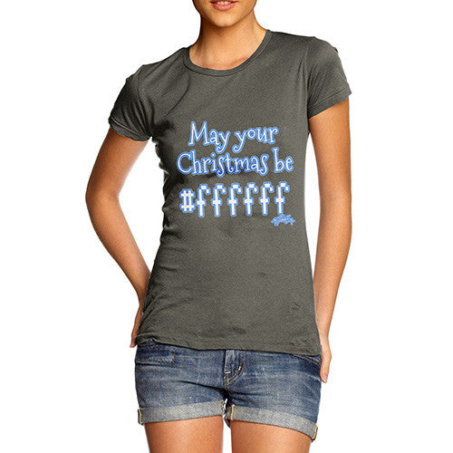 Women's May Your Christmas Be #ffffff T-Shirt