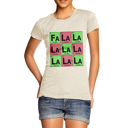 Women's Periodic Table Fa La La La La T-Shirt