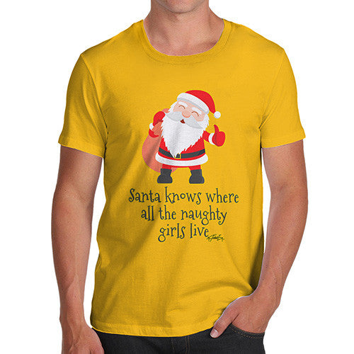 Men's Santa Knows Where All The Naughty Girls Live T-Shirt