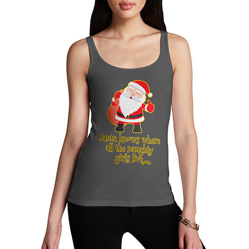 Women's Santa Knows Where All The Naughty Girls Live Tank Top