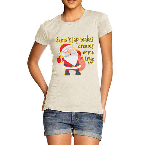 Women's Santa's Lap Makes Dreams Come True T-Shirt