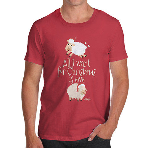 Men's All I Want For Christmas Is Ewe T-Shirt