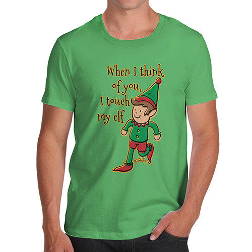 Men's When I Think Of You I Touch My Elf T-Shirt