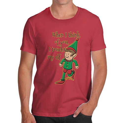 Men's When I Think Of You I Touch My Elf T-Shirt
