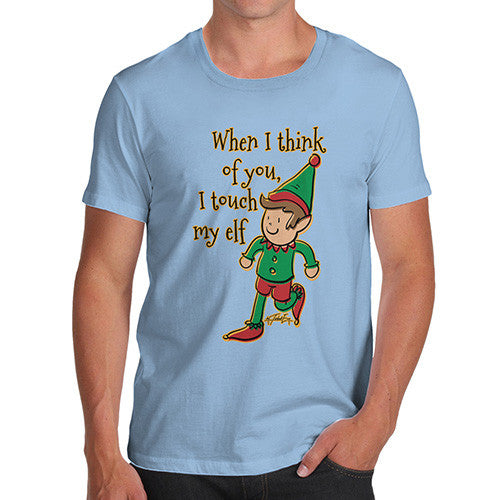 Men's When I Think Of You I Touch My Elf T-Shirt