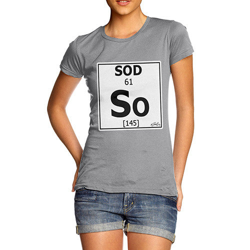 Women's Periodic Table Of Swearing Sod T-Shirt