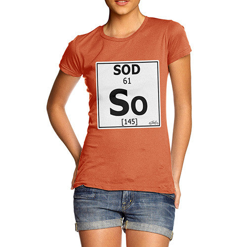 Women's Periodic Table Of Swearing Sod T-Shirt