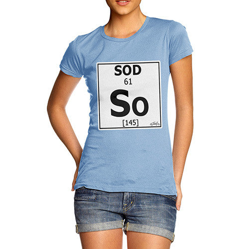 Women's Periodic Table Of Swearing Sod T-Shirt