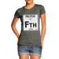 Women's Periodic Table Of Swearing Feltch T-Shirt