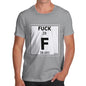 Men's Periodic Table Of Swearing Element F T-Shirt