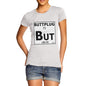 Women's Periodic Table Of Swearing Element BUT T-Shirt