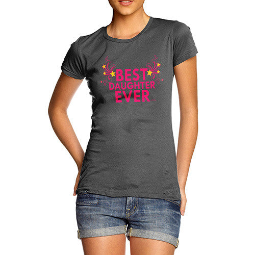 Women's Best Daughter Ever Cotton T-Shirt