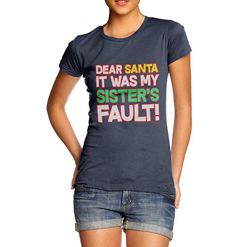 Women's Santa It Was My Sister's Fault! Cotton T-Shirt