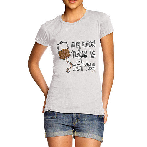 Women's My Blood Type Is Coffee Cotton T-Shirt