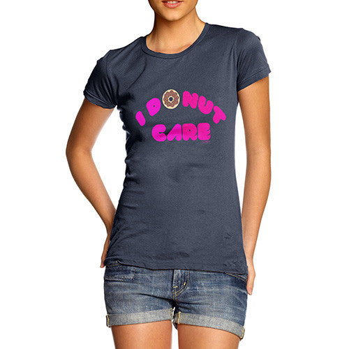 Women's I Donut Care T-Shirt