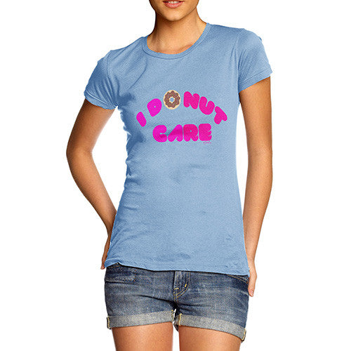 Women's I Donut Care T-Shirt