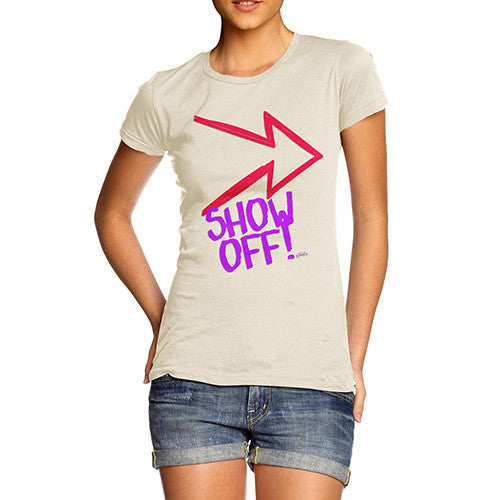 Women's Show Off! T-Shirt