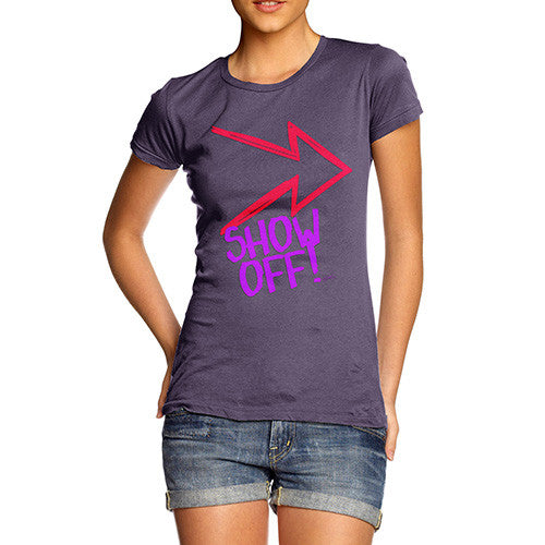 Women's Show Off! T-Shirt